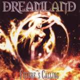 Dreamland - Future's Calling